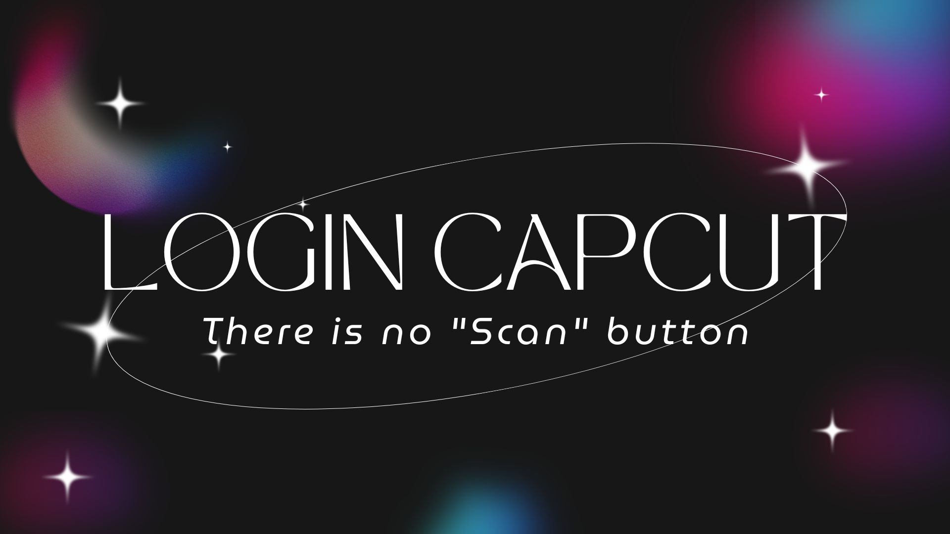 Login CapCut - There is no Scan button